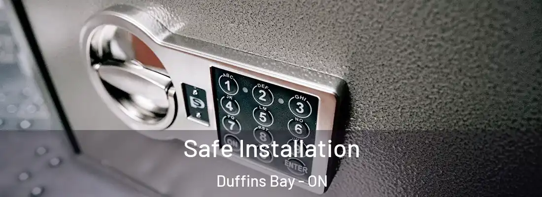  Safe Installation Duffins Bay - ON