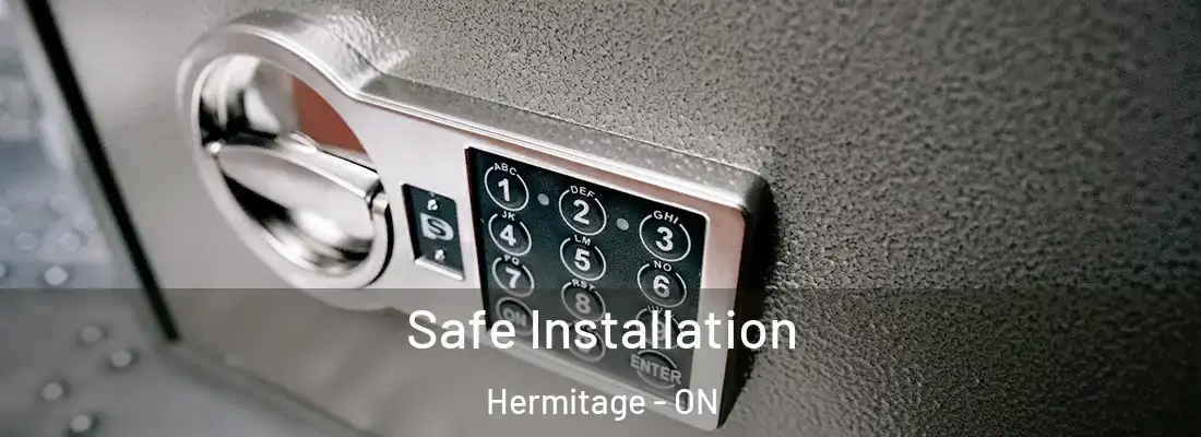  Safe Installation Hermitage - ON