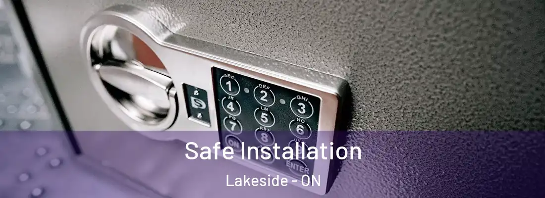  Safe Installation Lakeside - ON