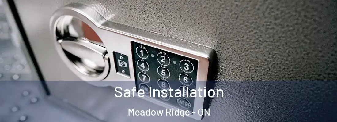  Safe Installation Meadow Ridge - ON