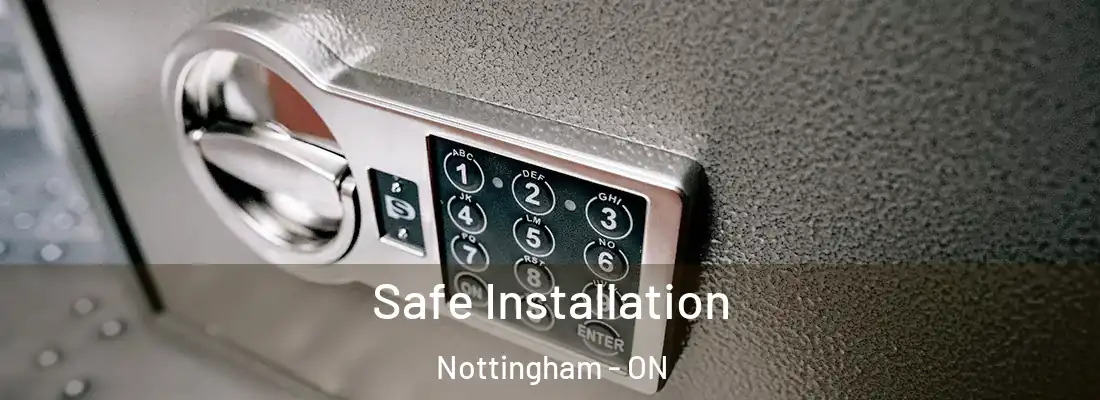  Safe Installation Nottingham - ON