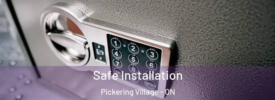  Safe Installation Pickering Village - ON