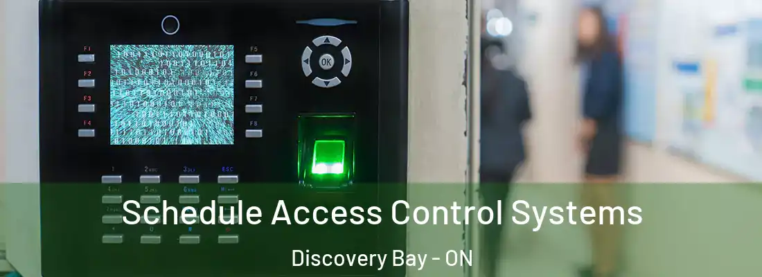 Schedule Access Control Systems Discovery Bay - ON