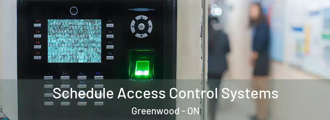 Schedule Access Control Systems Greenwood - ON