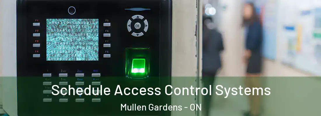  Schedule Access Control Systems Mullen Gardens - ON