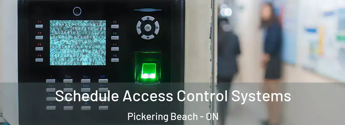  Schedule Access Control Systems Pickering Beach - ON