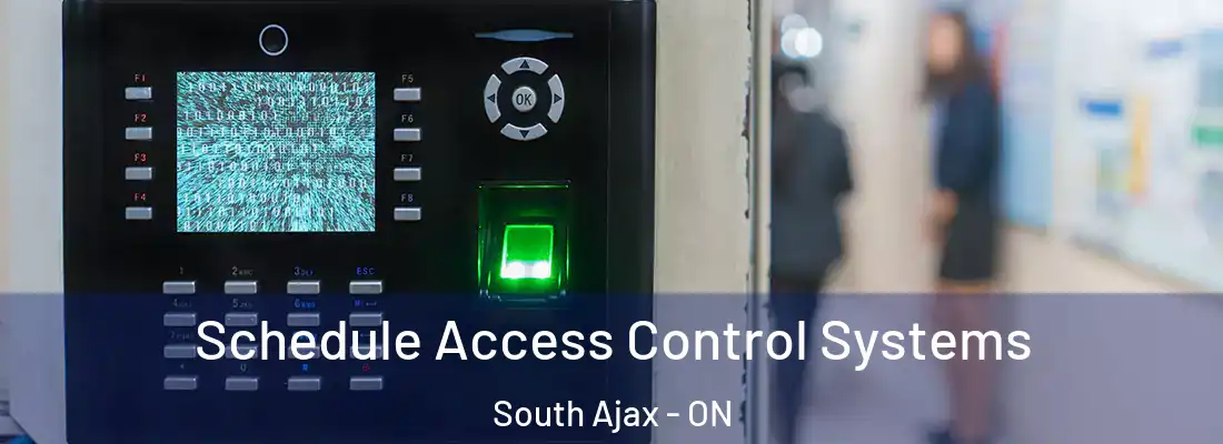  Schedule Access Control Systems South Ajax - ON