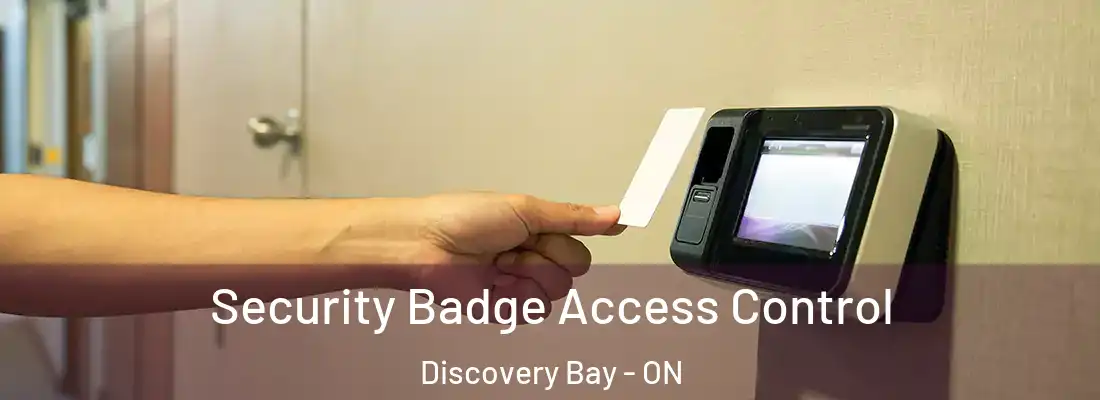  Security Badge Access Control Discovery Bay - ON