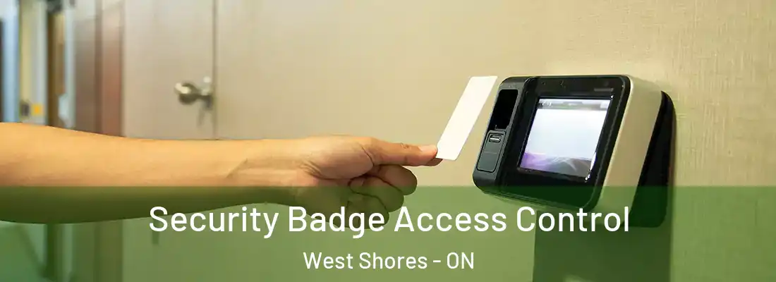  Security Badge Access Control West Shores - ON