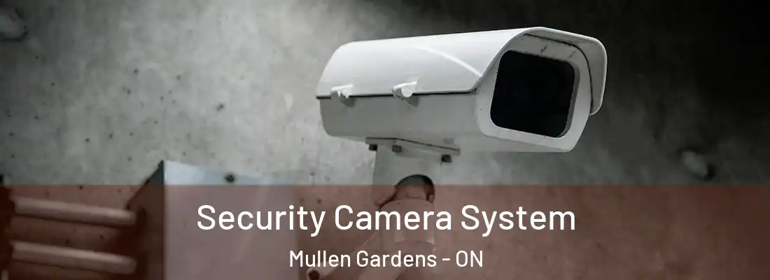  Security Camera System Mullen Gardens - ON