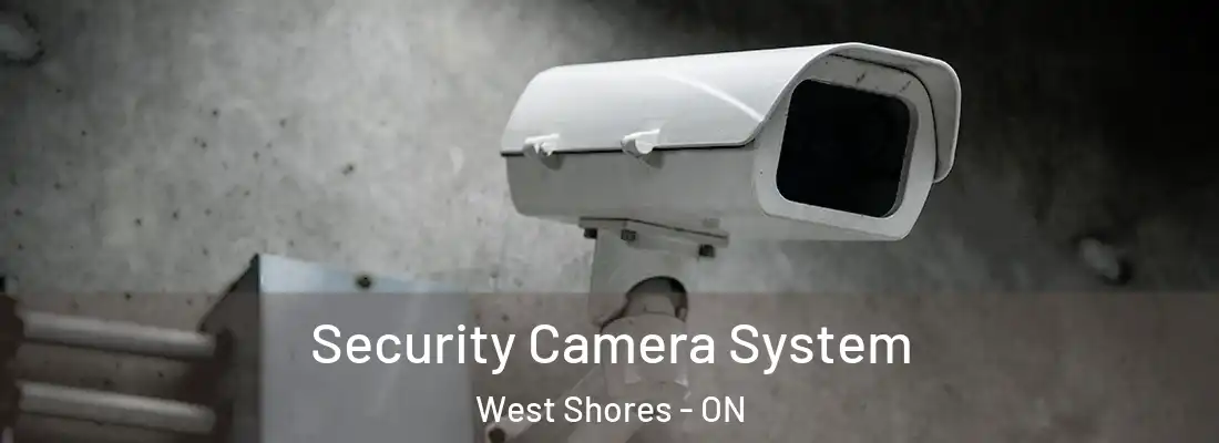  Security Camera System West Shores - ON