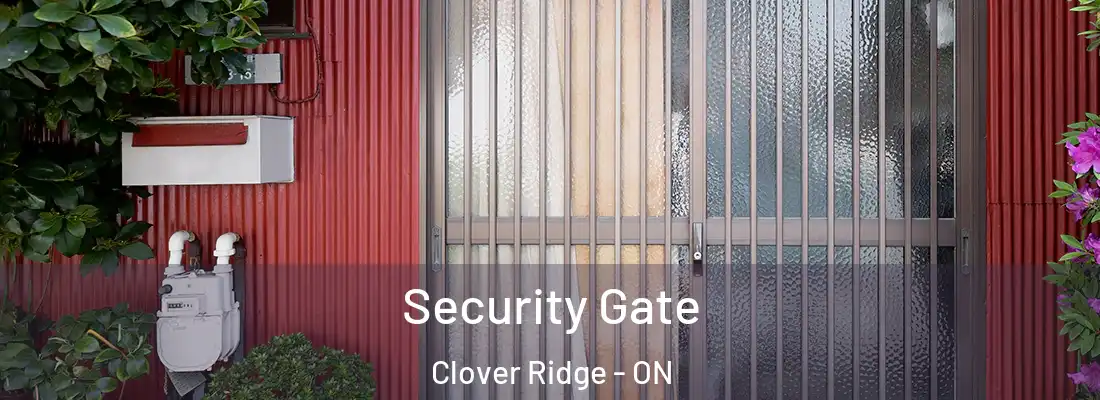  Security Gate Clover Ridge - ON