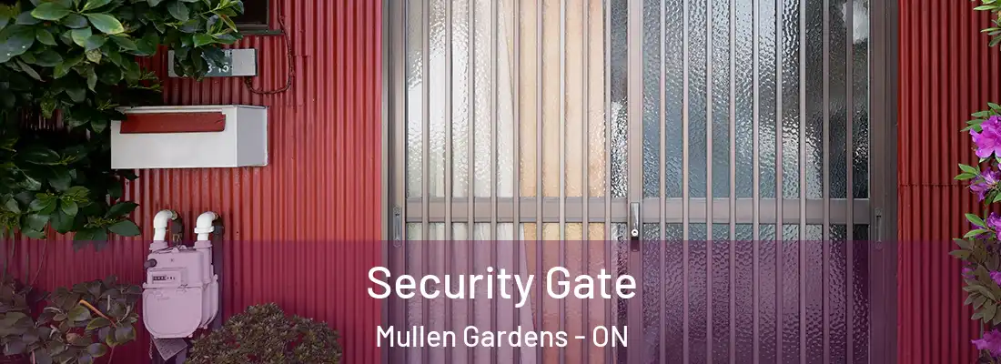 Security Gate Mullen Gardens - ON