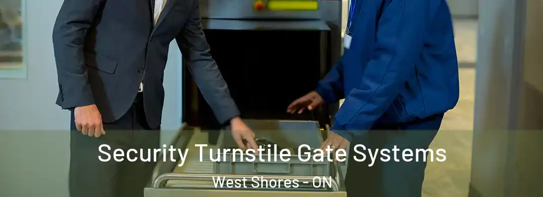 Security Turnstile Gate Systems West Shores - ON