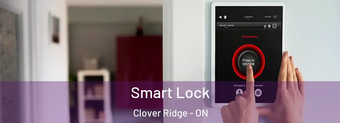  Smart Lock Clover Ridge - ON