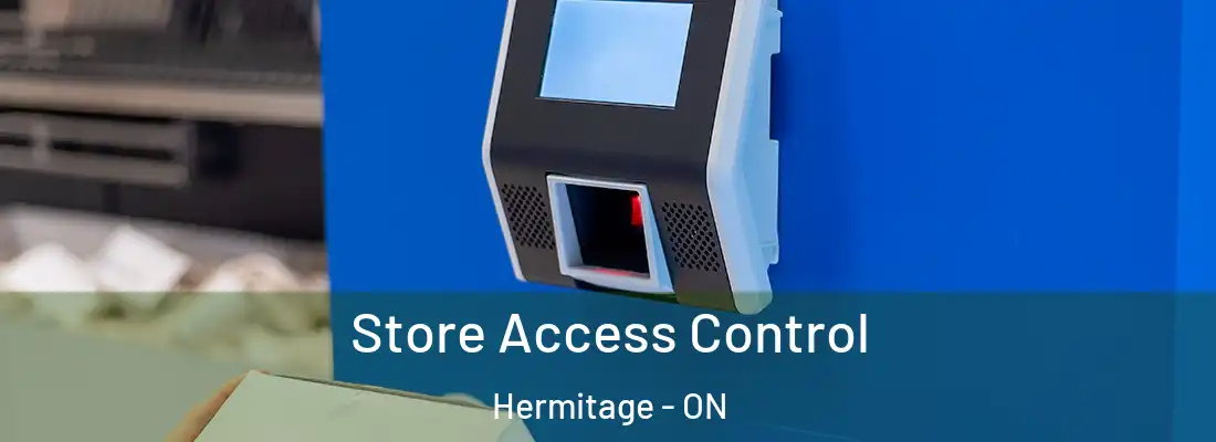  Store Access Control Hermitage - ON