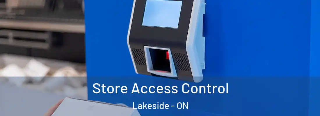  Store Access Control Lakeside - ON