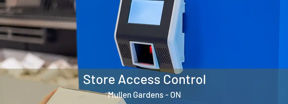 Store Access Control Mullen Gardens - ON
