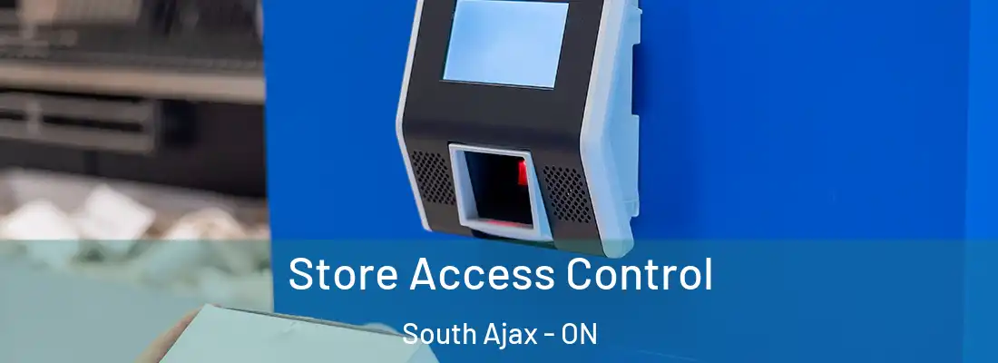 Store Access Control South Ajax - ON