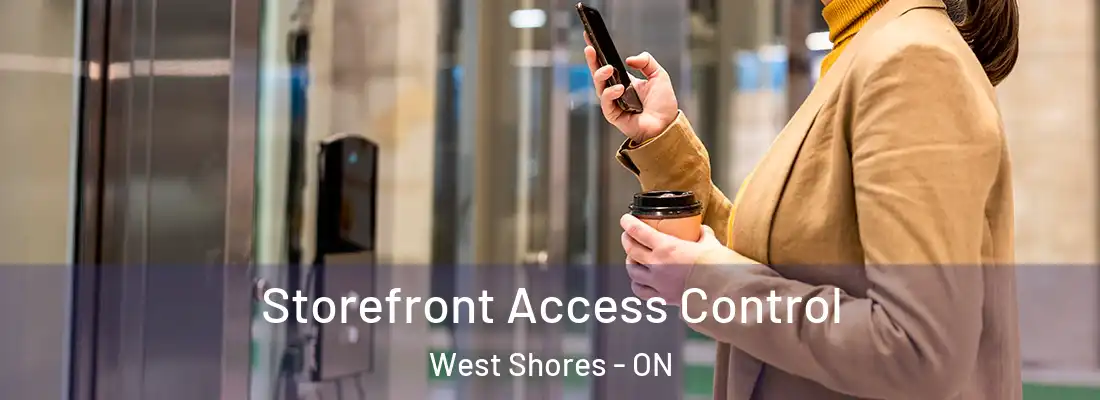  Storefront Access Control West Shores - ON