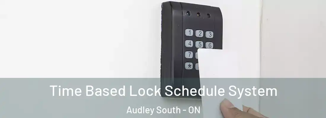  Time Based Lock Schedule System Audley South - ON