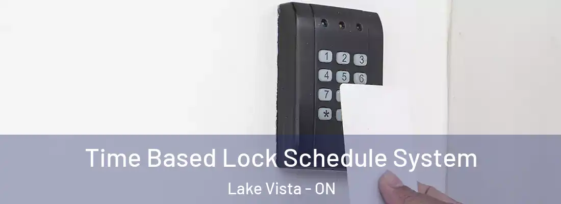  Time Based Lock Schedule System Lake Vista - ON