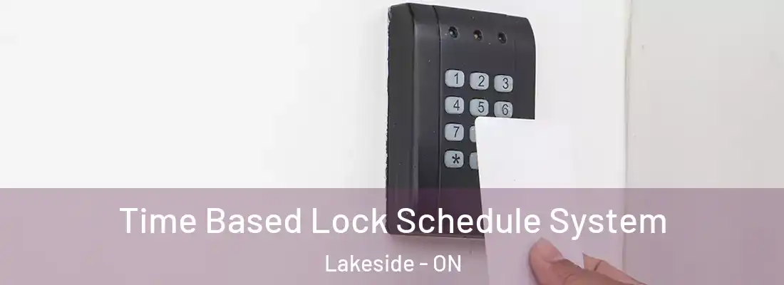  Time Based Lock Schedule System Lakeside - ON