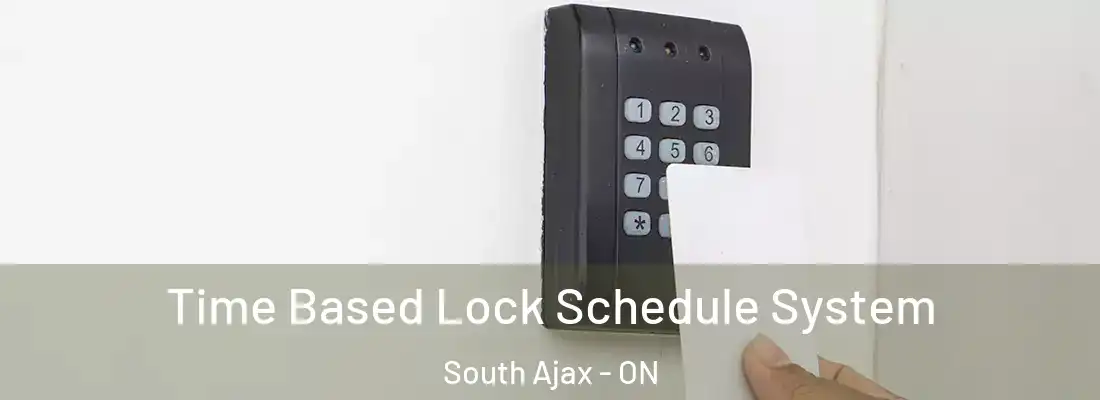  Time Based Lock Schedule System South Ajax - ON
