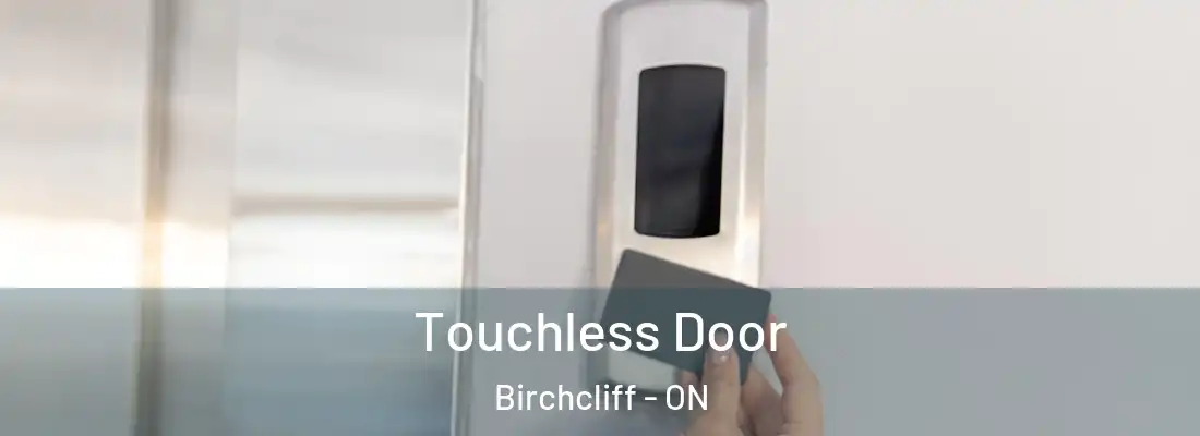  Touchless Door Birchcliff - ON