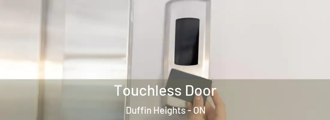  Touchless Door Duffin Heights - ON