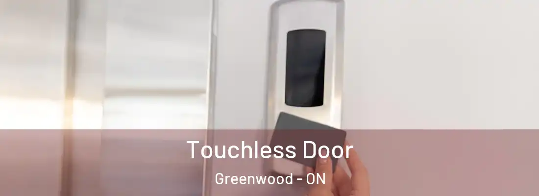  Touchless Door Greenwood - ON
