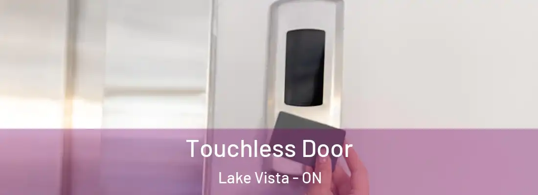  Touchless Door Lake Vista - ON