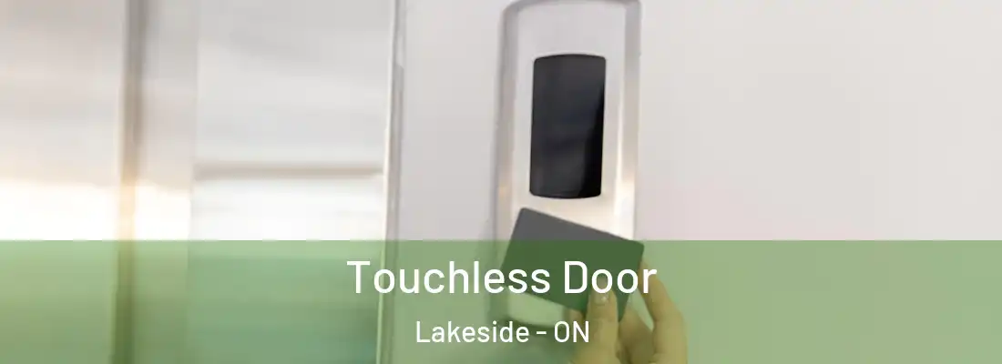  Touchless Door Lakeside - ON