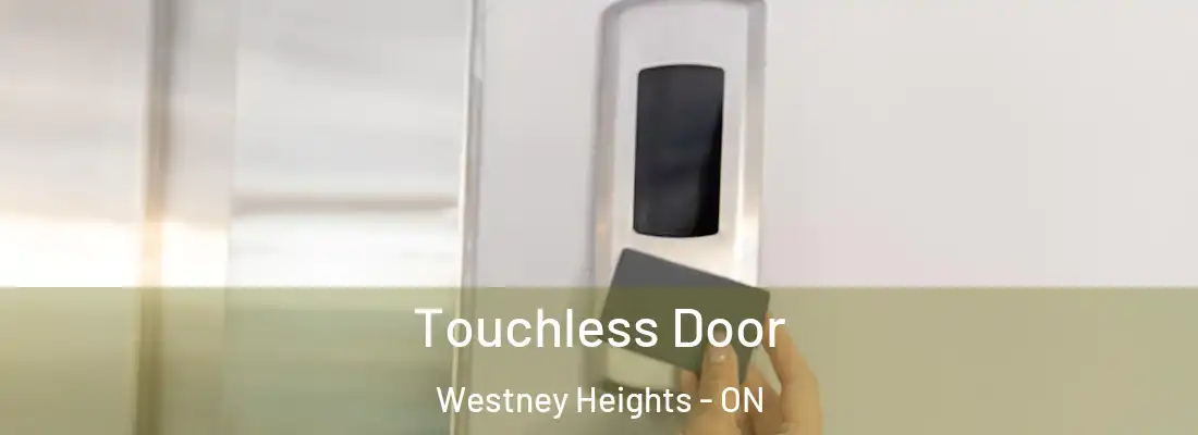  Touchless Door Westney Heights - ON