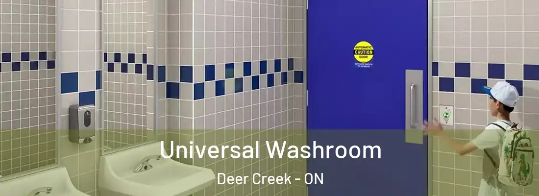  Universal Washroom Deer Creek - ON