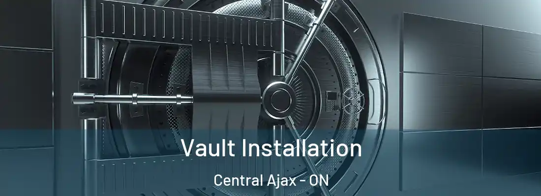  Vault Installation Central Ajax - ON