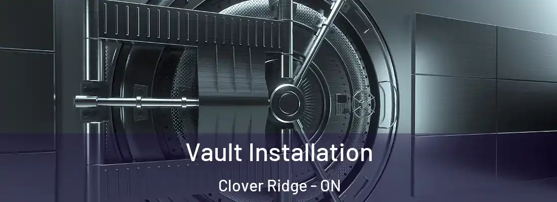 Vault Installation Clover Ridge - ON