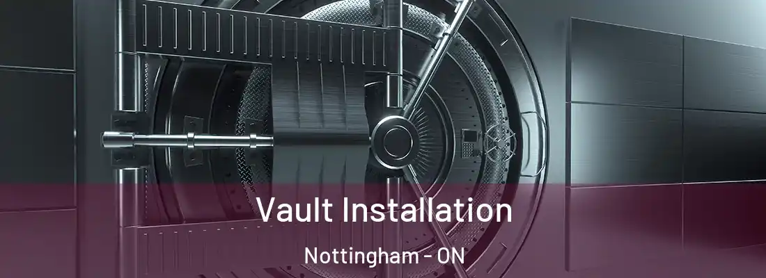  Vault Installation Nottingham - ON