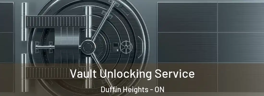  Vault Unlocking Service Duffin Heights - ON