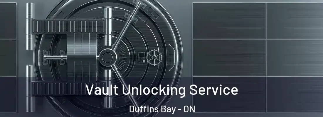  Vault Unlocking Service Duffins Bay - ON