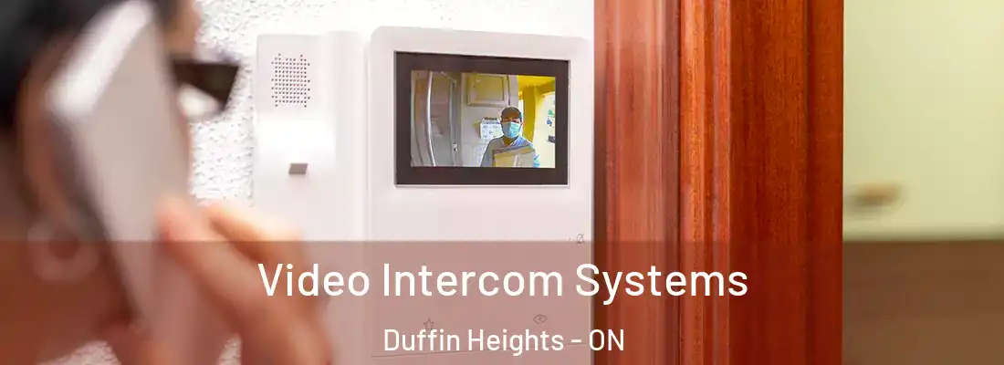  Video Intercom Systems Duffin Heights - ON