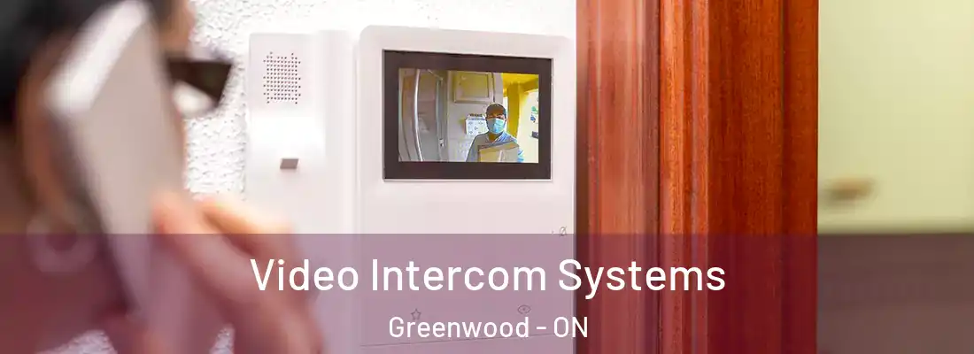  Video Intercom Systems Greenwood - ON