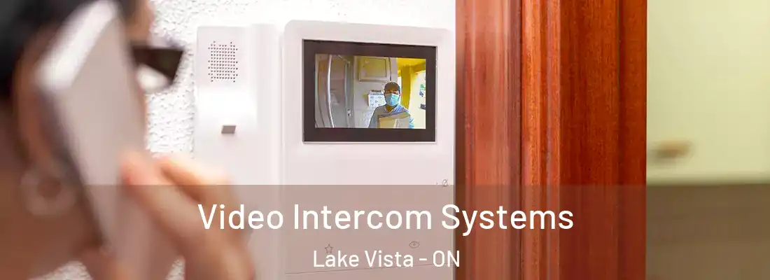  Video Intercom Systems Lake Vista - ON