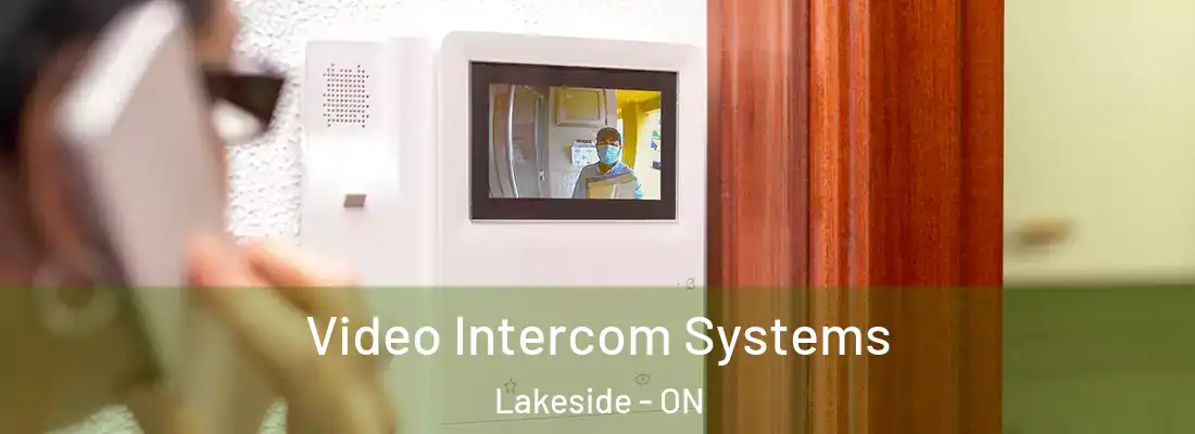  Video Intercom Systems Lakeside - ON