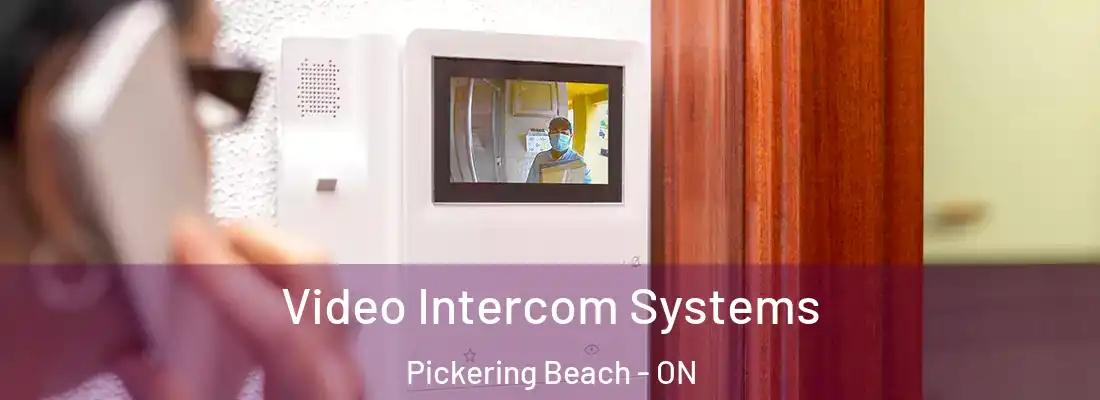  Video Intercom Systems Pickering Beach - ON