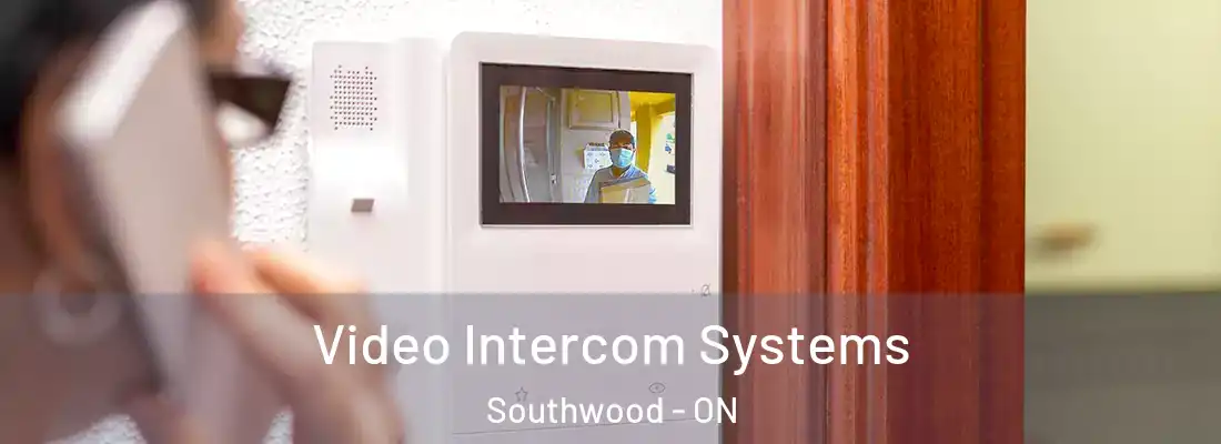  Video Intercom Systems Southwood - ON