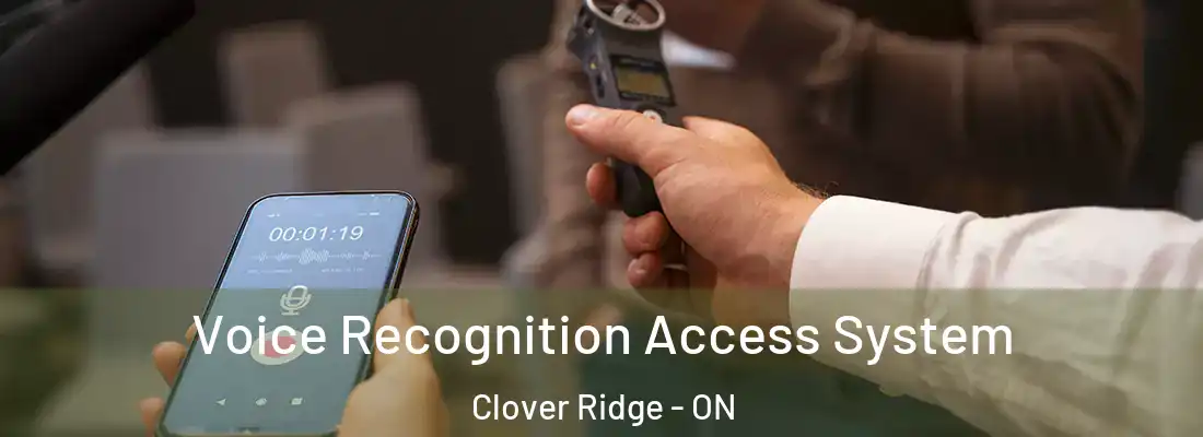  Voice Recognition Access System Clover Ridge - ON