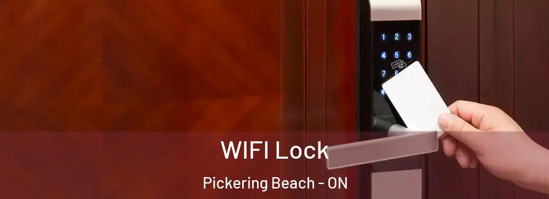  WIFI Lock Pickering Beach - ON
