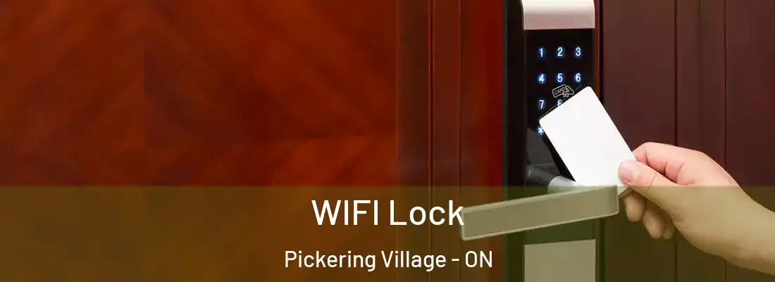  WIFI Lock Pickering Village - ON
