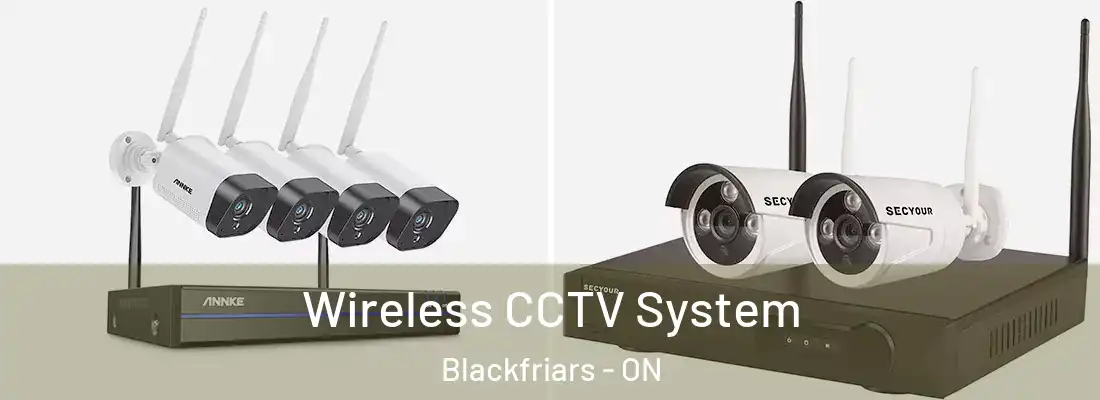  Wireless CCTV System Blackfriars - ON